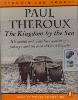 The Kingdom by the Sea written by Paul Theroux performed by William Hootkins on Cassette (Abridged)